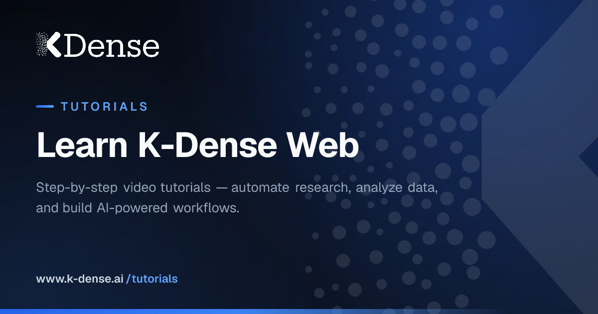 Tutorials | K-Dense